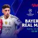 Link Live Streaming Bayern Munchen vs Real Madrid Dini Hari Ini, Perebutan Tiket Semifinal Liga Champions
