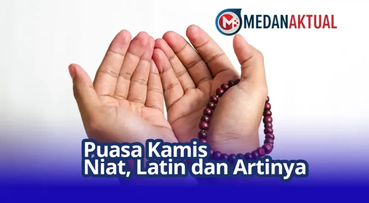 Puasa Kamis : Niat, Latin dan Artinya