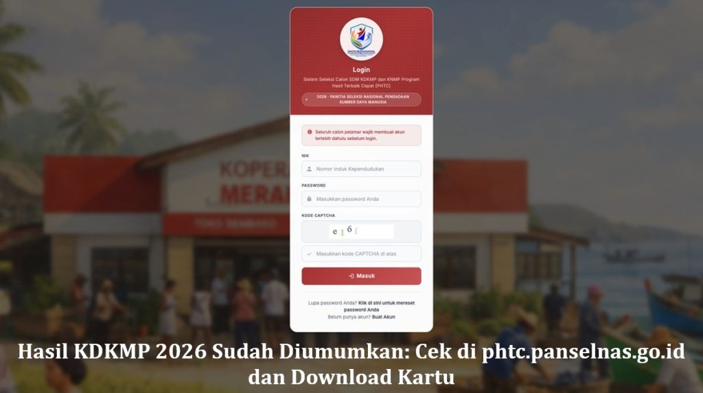 Hasil KDKMP 2026 Sudah Diumumkan: Cek di phtc.panselnas.go.id dan Download Kartu