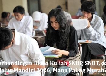Perbandingan Biaya Kuliah SNBP, SNBT, dan Jalur Mandiri 2026, Mana Paling Murah?