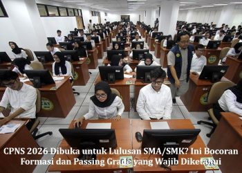 CPNS 2026 Dibuka untuk Lulusan SMA/SMK? Ini Bocoran Formasi dan Passing Grade yang Wajib Diketahui