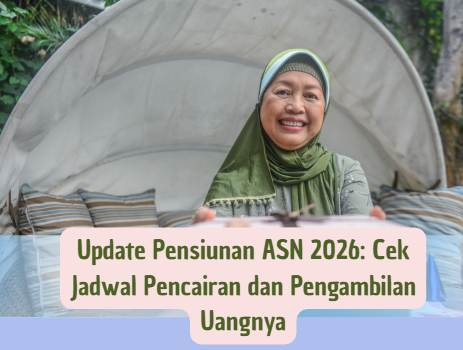 Update Pensiunan ASN 2026: Cek Jadwal Pencairan dan Pengambilan Uangnya
