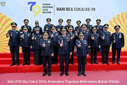 Info CPNS Bea Cukai 2026: Kemenkeu Tegaskan Rekrutmen Belum Dibuka