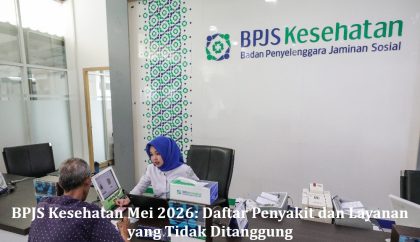 BPJS Kesehatan Mei 2026: Daftar Penyakit dan Layanan yang Tidak Ditanggung