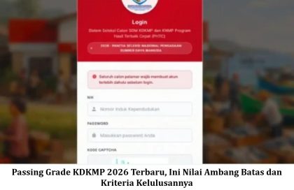 Passing Grade KDKMP 2026 Terbaru, Ini Nilai Ambang Batas dan Kriteria Kelulusannya