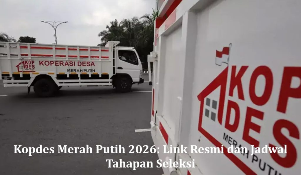 Kopdes Merah Putih 2026: Link Resmi dan Jadwal Tahapan Seleksi