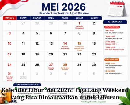 Kalender Libur Mei 2026: Tiga Long Weekend yang Bisa Dimanfaatkan untuk Liburan